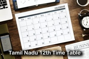 Tamil Nadu 12th Time Table