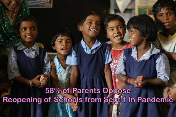 58% of Parents Oppose Reopening of Schools from Sept 1 in Pandemic