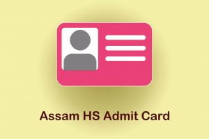 Assam HS Admit Card