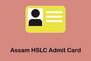 Assam HSLC Admit Card