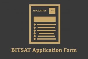 BITSAT Application Form