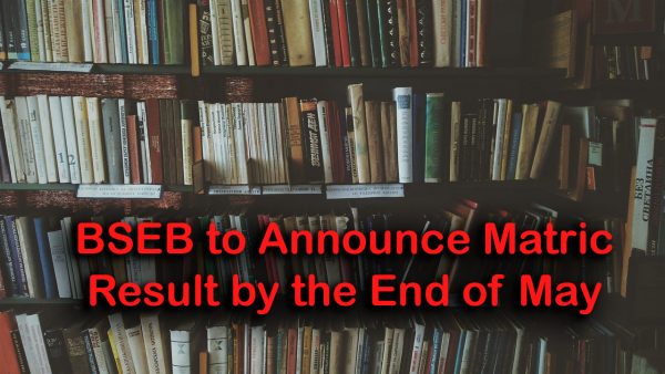 BSEB to Announce Matric Result by the End of May 2020