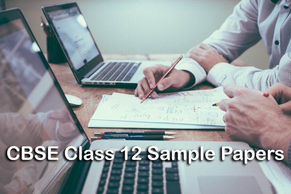 CBSE Class 12 Sample Papers