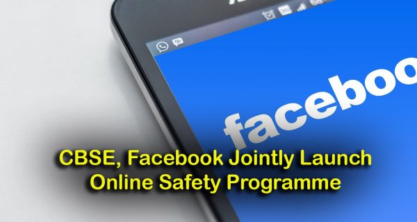 CBSE, Facebook Jointly Launch Online Safety Programme to Train 10,000 Teachers & Students