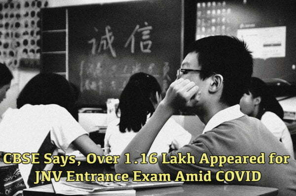 CBSE Says, Over 1.16 Lakh Appeared for JNV Entrance Exam Amid COVID
