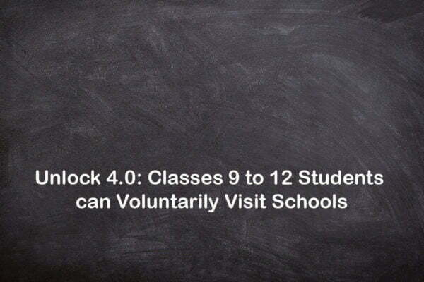 Classes 9 to 12 Students can Visit Schools in Unlock 4.0