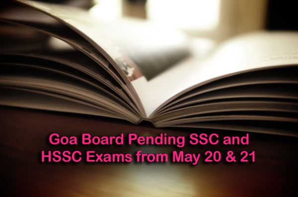 Goa Board Pending SSC and HSSC Exams from May 20 & 21