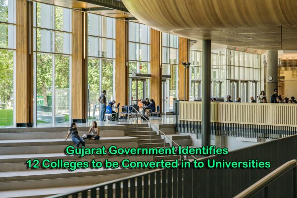 Gujarat Government Identifies 12 Colleges to be Converted in to Universities