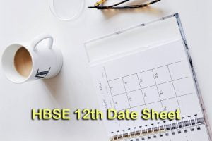 HBSE 12th Date Sheet