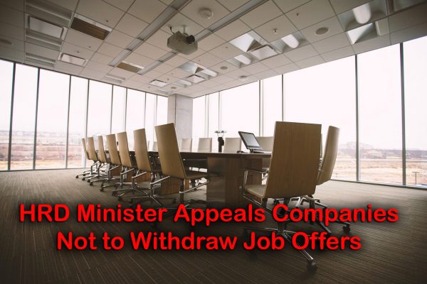HRD Minister Appeals Companies Not to Withdraw Job Offers