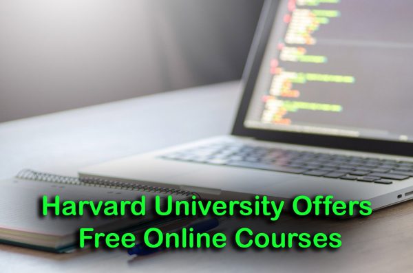 Harvard University Offers 67 Free Online Courses