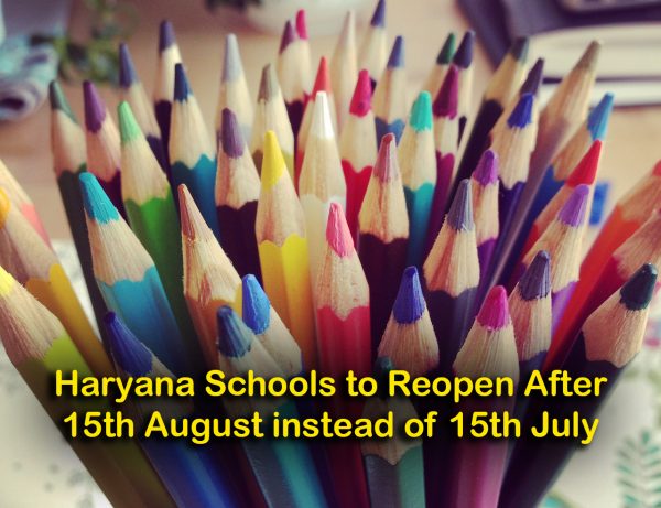 Haryana Schools to Reopen After 15th August instead of 15th July