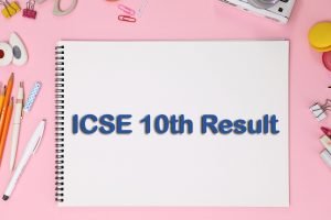 ICSE 10th Result