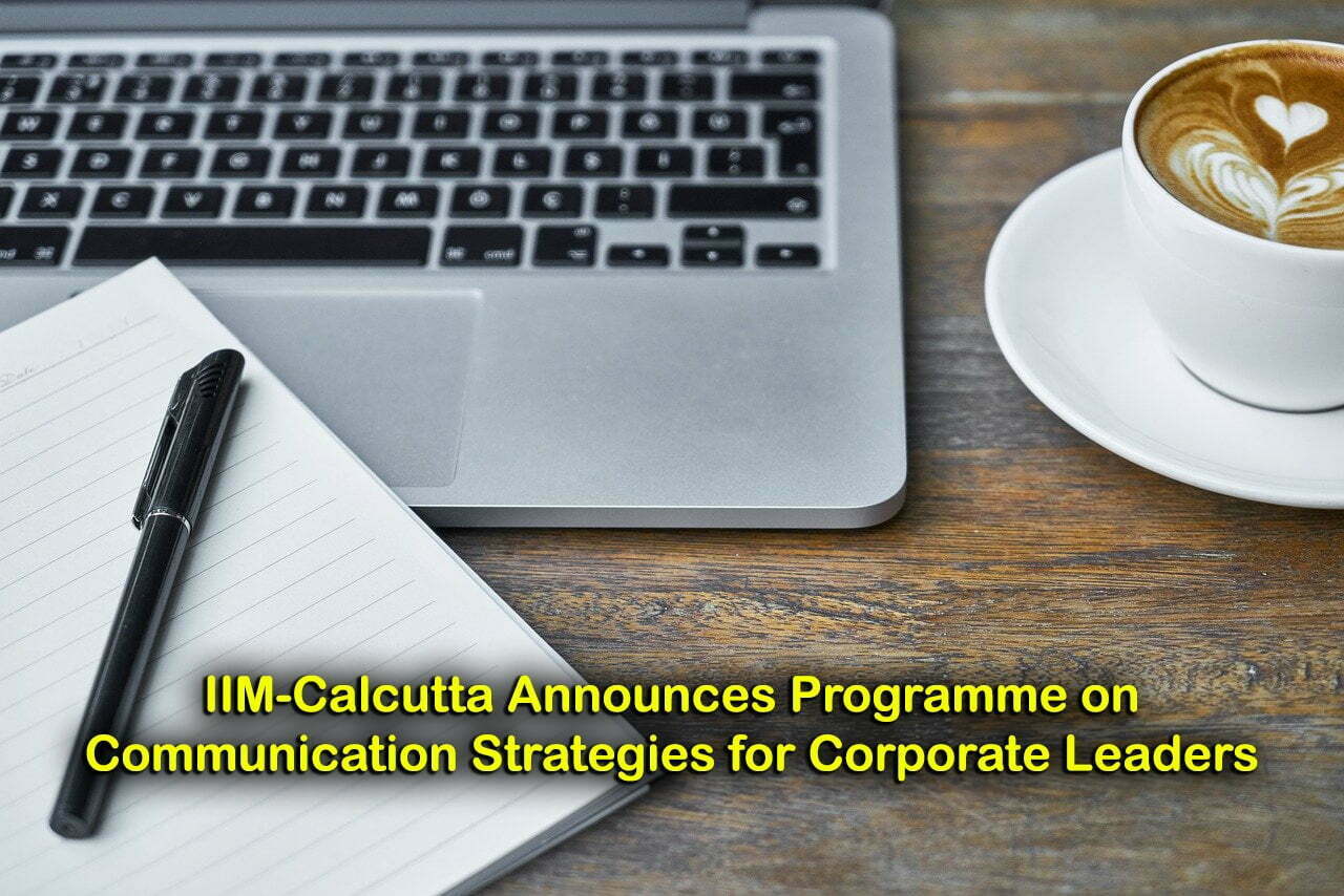 IIM-Calcutta Announces Programme on Communication Strategies for Corporate Leaders