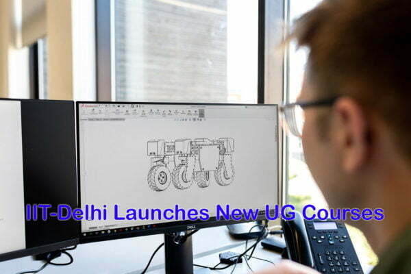 IIT-Delhi Launches New UG Courses
