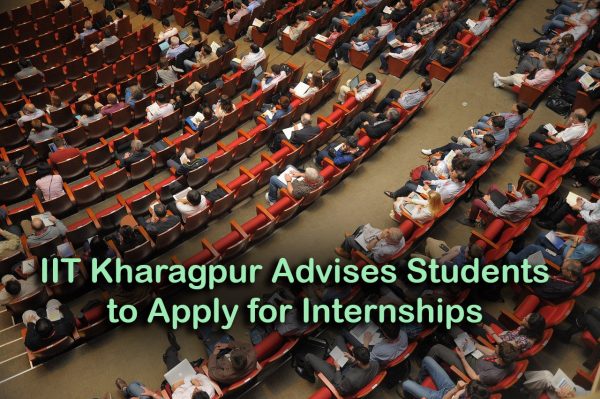 IIT Kharagpur Advises Students to Apply for Internships