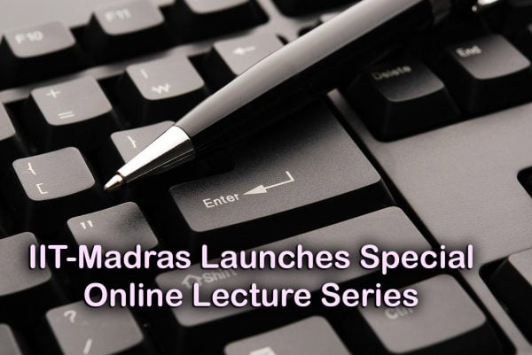 IIT-Madras Launches Special Online Lecture Series