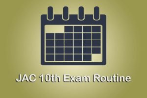 JAC 10th Exam Routine