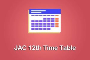 JAC 12th Time Table