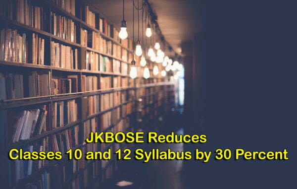 JKBOSE Reduces Classes 10 and 12 Syllabus by 30 Percent