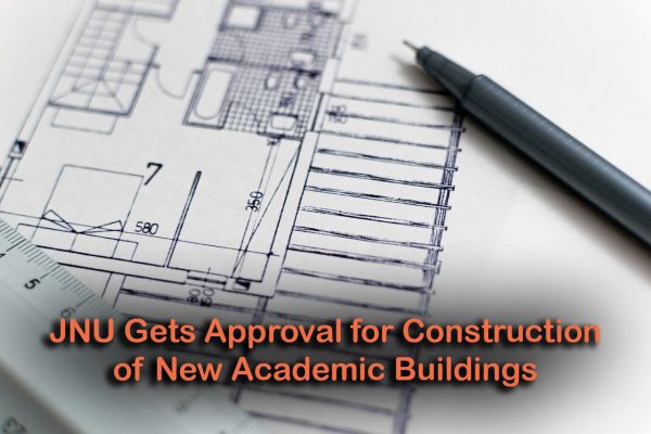 JNU Gets Approval for Construction of New Academic Buildings