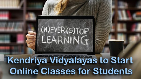 Kendriya Vidyalayas to Start Online Classes for Students