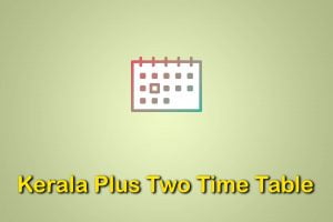 Kerala Plus Two Time Table