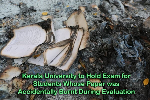Kerala University to Hold Exam for Students Whose Paper was Accidentally Burnt