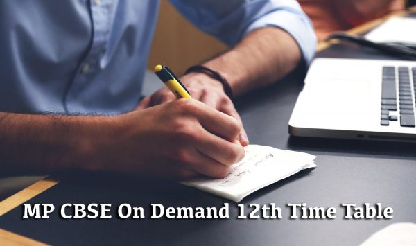 MP CBSE On Demand 12th Time Table