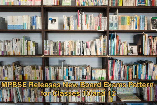 MPBSE Releases New Board Exams Pattern for Classes 10 and 12