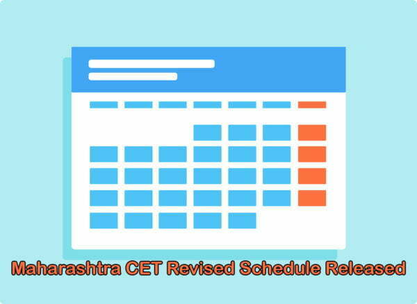 Maharashtra CET Revised Schedule Released