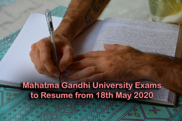Mahatma Gandhi University Exams to Resume from 18th May 2020