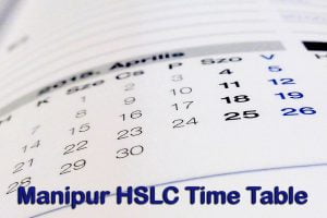 Manipur HSLC Time Table