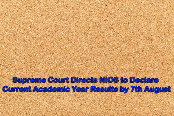 NIOS to Declare Results by August 7