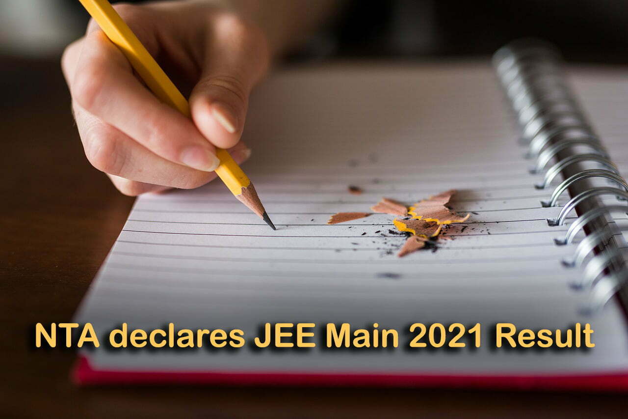 NTA declares JEE Main 2021 Result