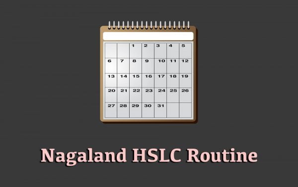 Nagaland HSLC Routine