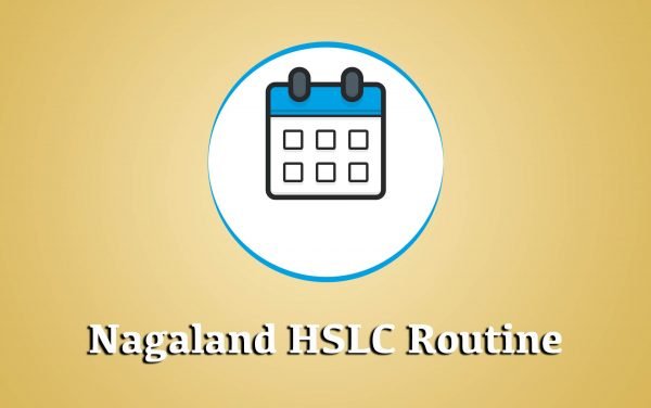 Nagaland HSSLC Routine