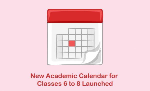 New Academic Calendar for Classes 6 to 8 Launched