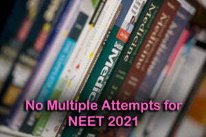 No Multiple Attempts for NEET 2021