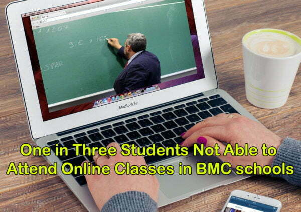 One in Three Students Not Able to Attend Online Classes in BMC schools