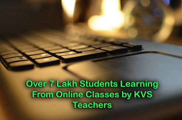 Over 7 Lakh Students Learning From Online Classes by KVS Teachers