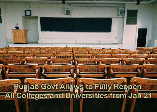Punjab Govt Allows to Fully Reopen All Colleges and Universities from Jan 21