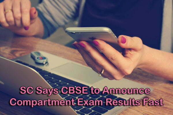 SC Says CBSE to Announce Compartment Exam Results Fast