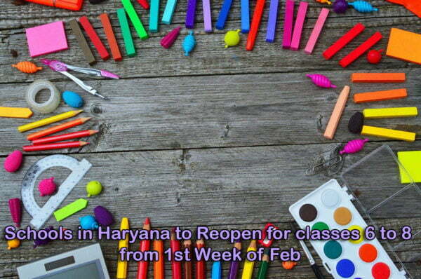 Schools in Haryana to Reopen for classes 6 to 8  from 1st Week of Feb