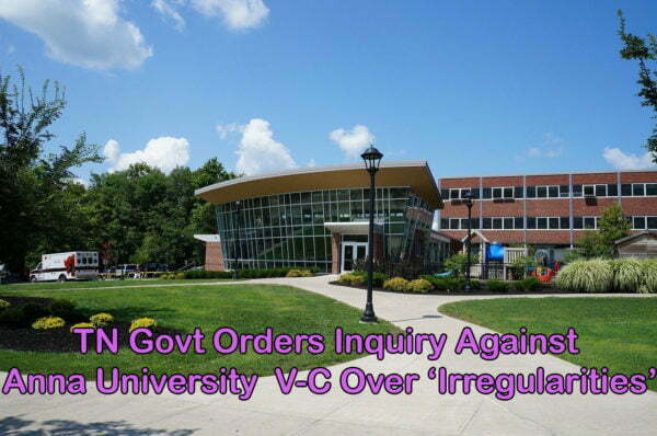 TN Govt Orders Inquiry Against Anna University V-C Over ‘Irregularities’