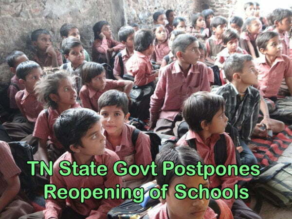 TN State Govt Postpones Reopening of Schools