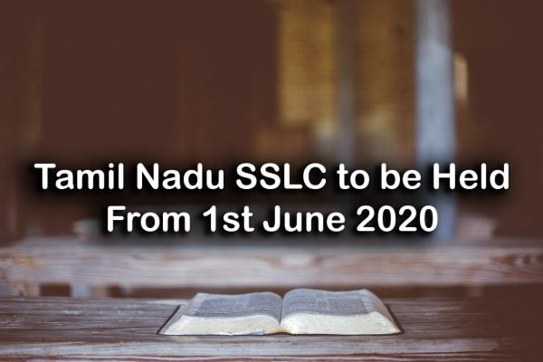 Tamil Nadu SSLC to be Held From 1st June 2020