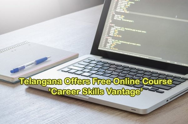 Telangana Offers Free Online Course Career Skills Vantage