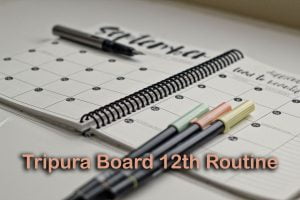 Tripura Board Class 12 Routine