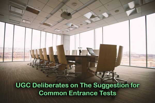 UGC Deliberates on The Suggestion for Common Entrance Tests